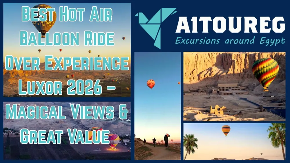 Best Hot Air Balloon Ride Over Experience Luxor 2026 – Magical Views & Great Value